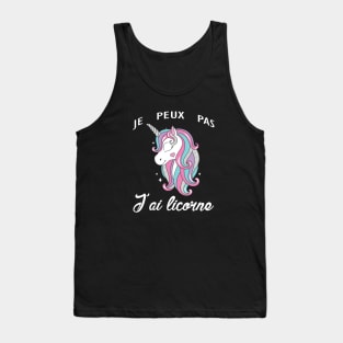 je peux pas j'ai licorne Tank Top